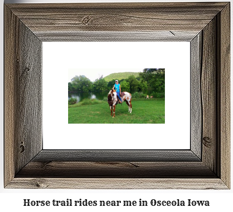 horse trail rides near me in Osceola, Iowa